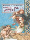 The Meeting of the Waters (eBook): Watchers Series, Book 1